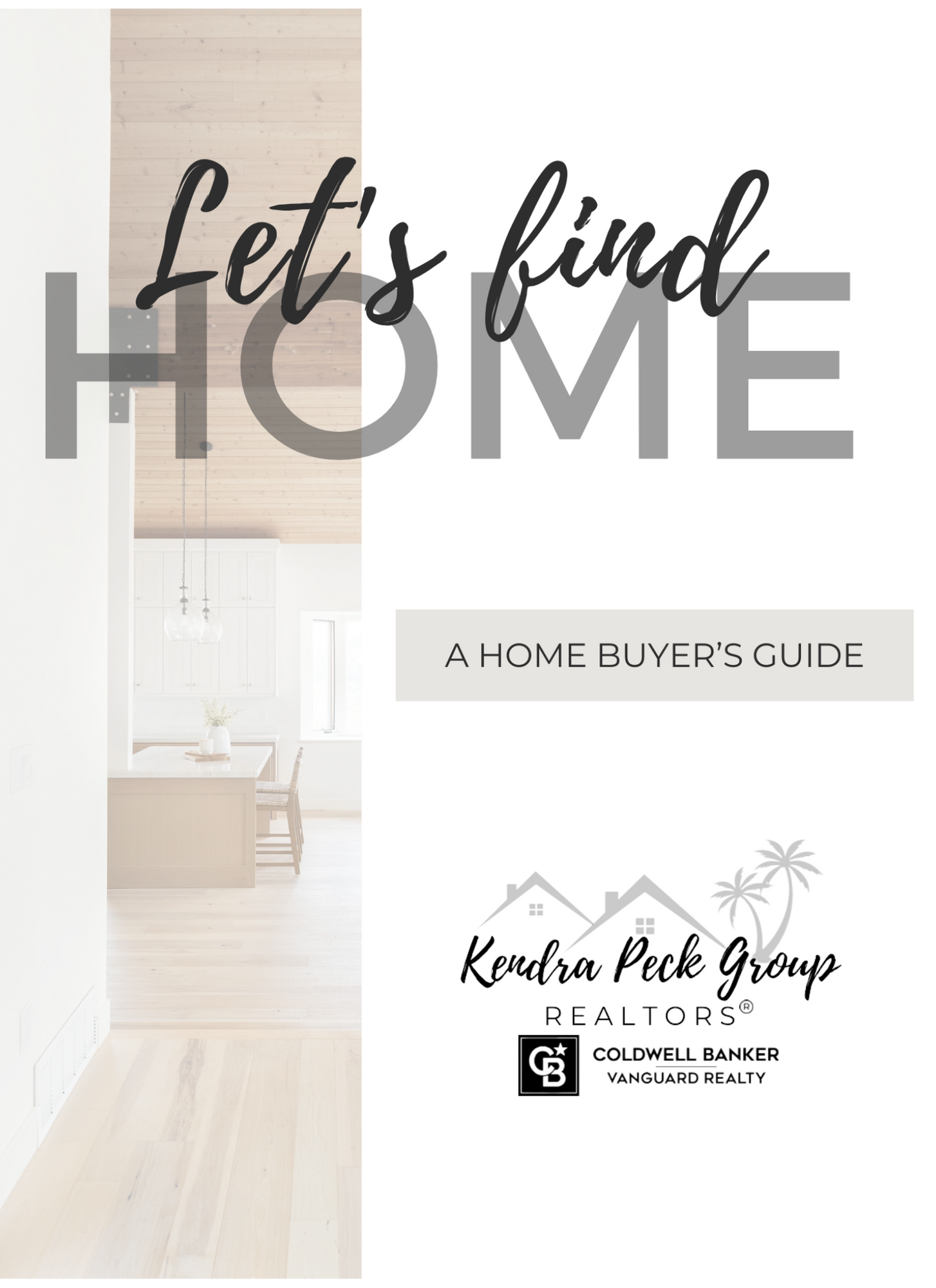 Kendra Peck Group Realtors Home Buyer's Guide